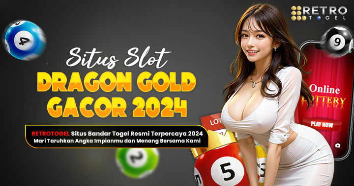 Pemainan Dragon Gold Gacor Retrotogel