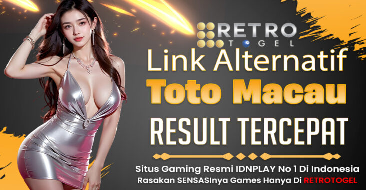 Link Alternatif Toto Macau Result Tercepat 2024 - RetroTogel